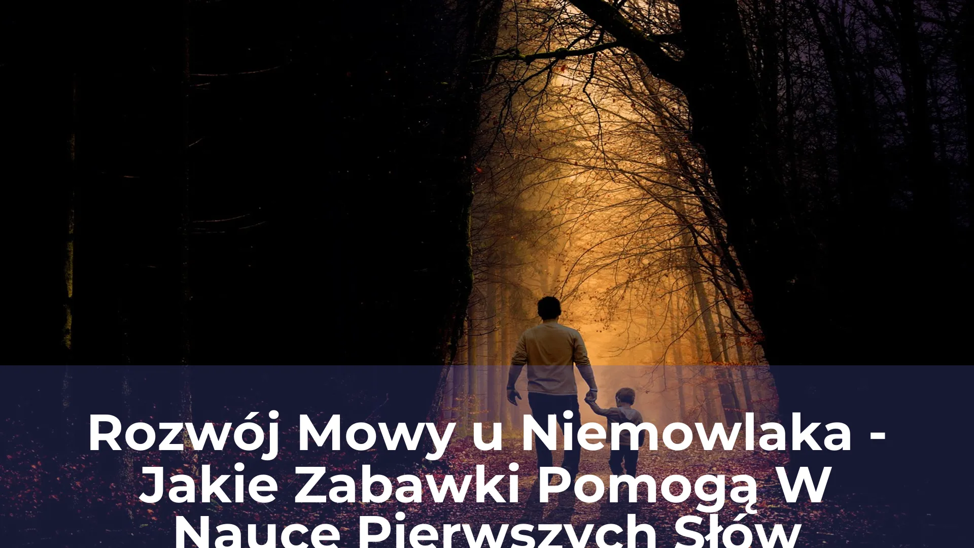 Rozwój mowy u niemowlaka jakie zabawki pomogą w nauce pierwszych słów