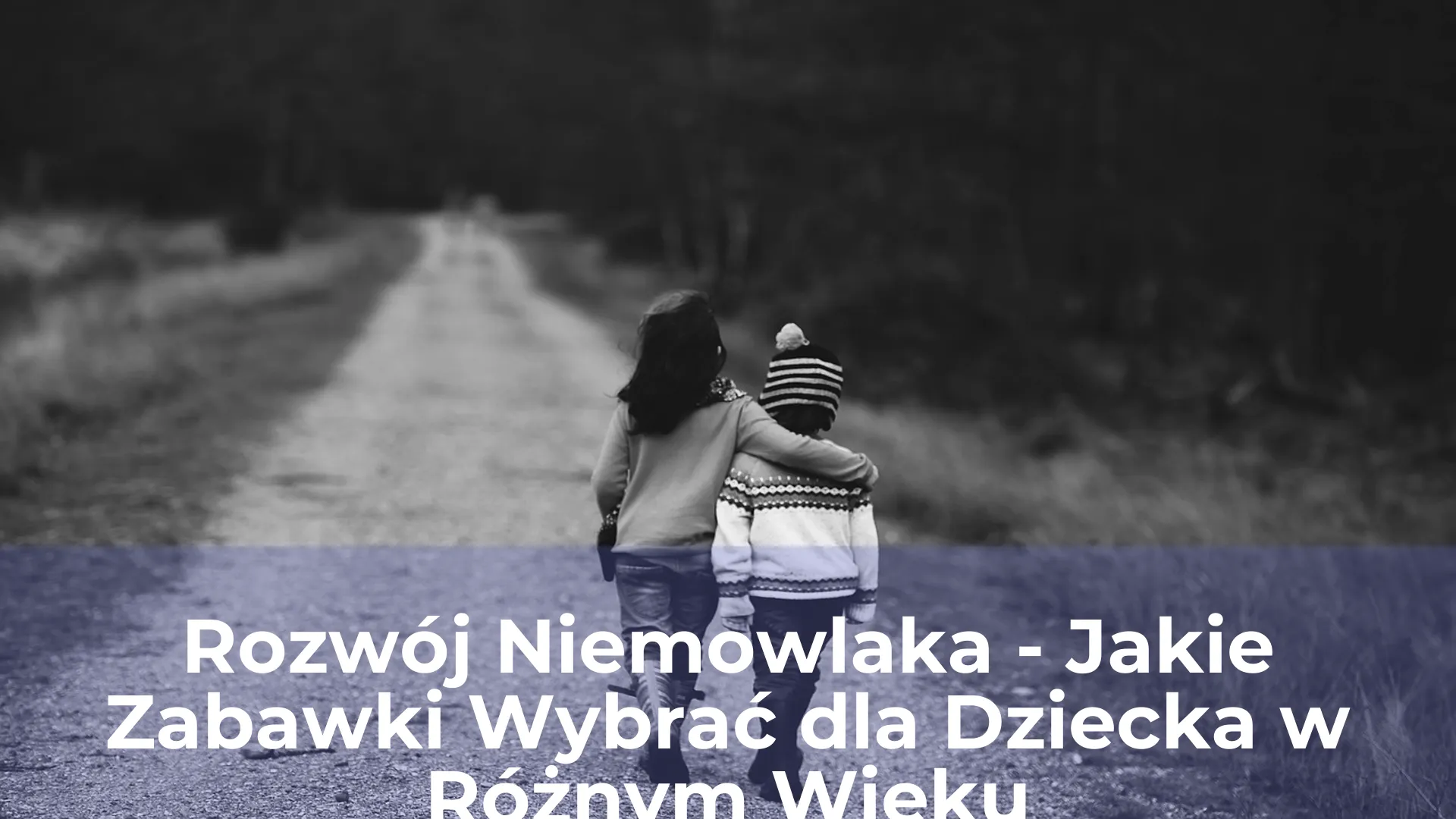 Rozwój niemowlaka jakie zabawki wybrać dla dziecka w różnym wieku